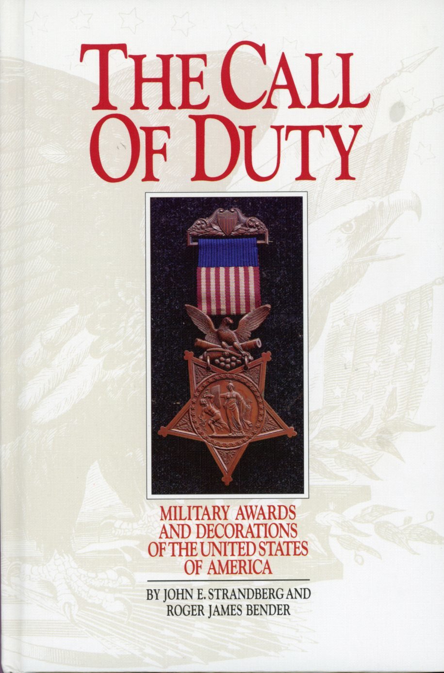The Call of Duty: Military Awards and Decorations of the United States of America,Used