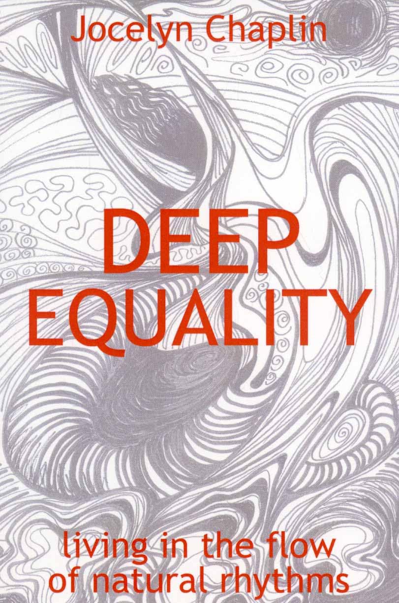 Deep Equality: Living in the Flow of Natural Rhythms,Used