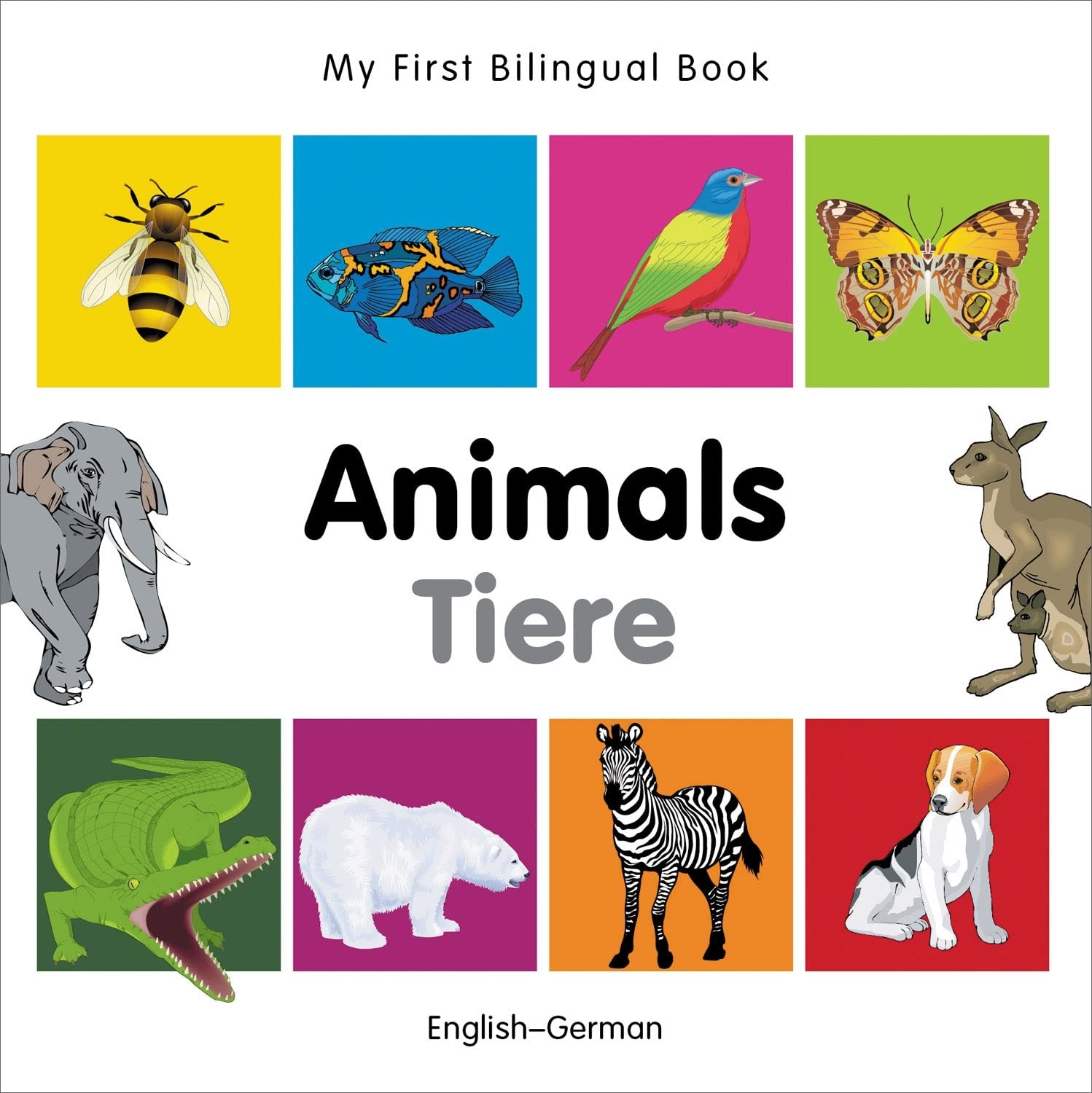My First Bilingual BookAnimals (EnglishGerman) (German and English Edition),Used