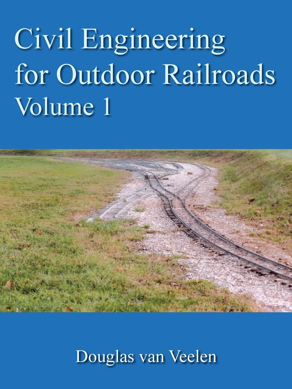 Civil Engineering for Outdoor Railroads, Vol. 1,Used