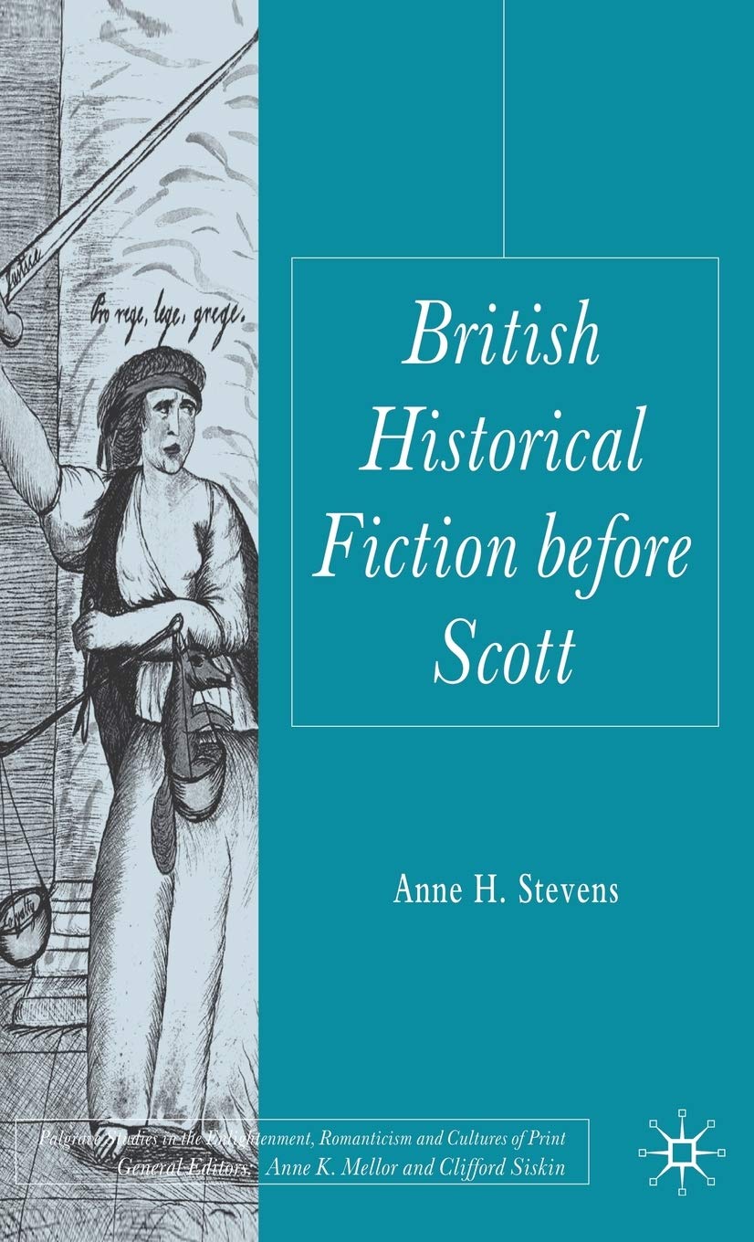 British Historical Fiction before Scott (Palgrave Studies in the Enlightenment, Romanticism and Cultures of Print),Used