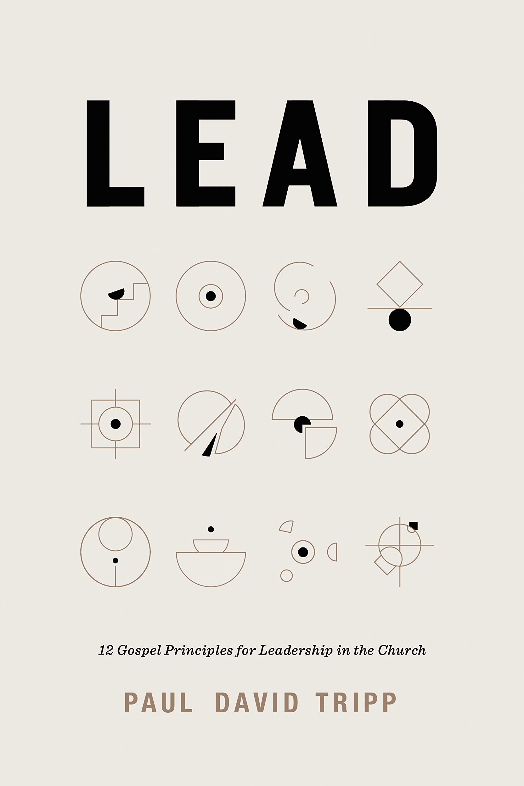 Lead: 12 Gospel Principles for Leadership in the Church,Used