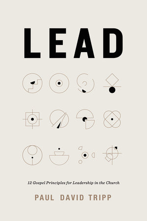 Lead: 12 Gospel Principles for Leadership in the Church,Used
