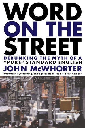 Word On The Street: Debunking The Myth Of 'Pure' Standard English,Used