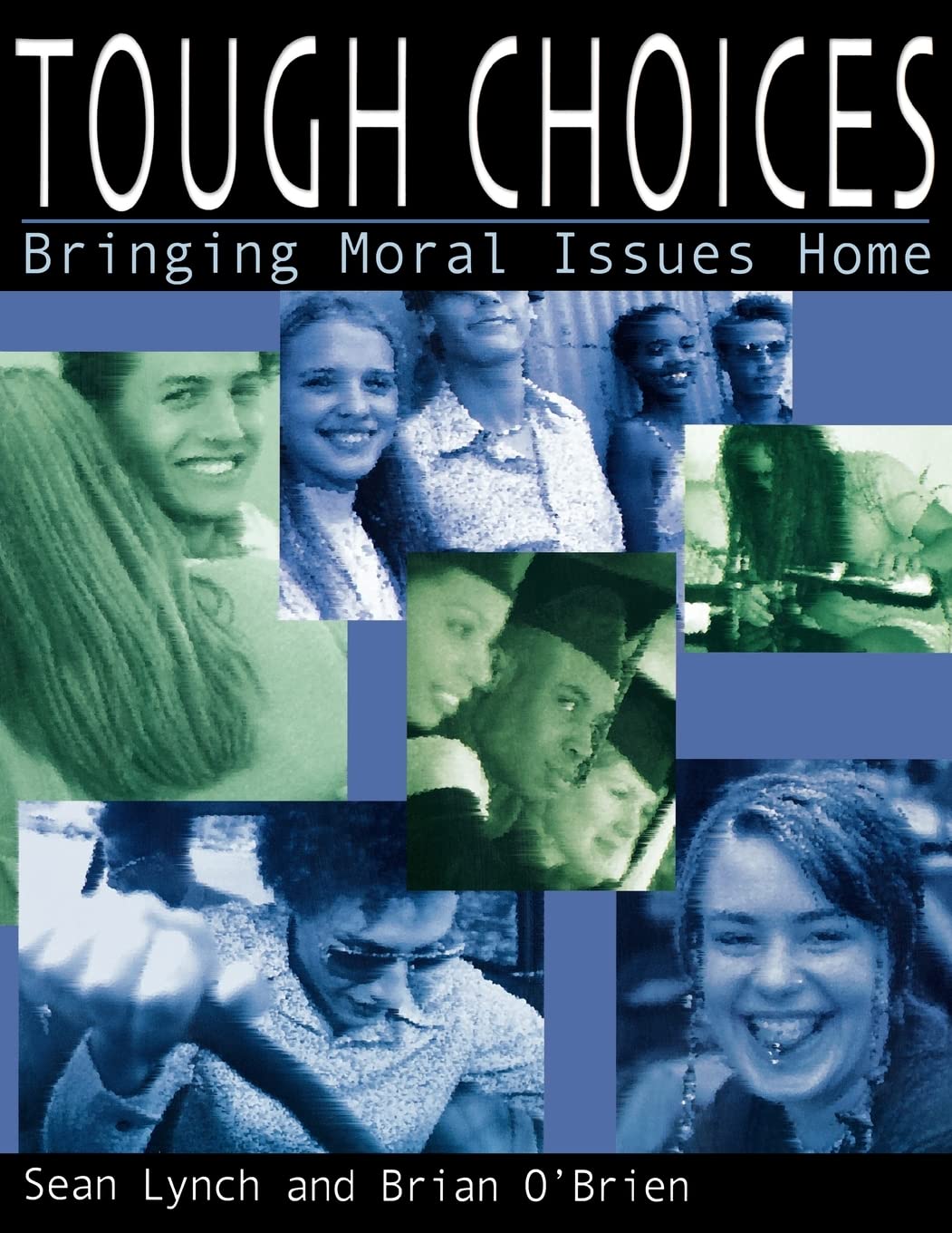 Tough Choices: Bringing Moral Issues Home,Used