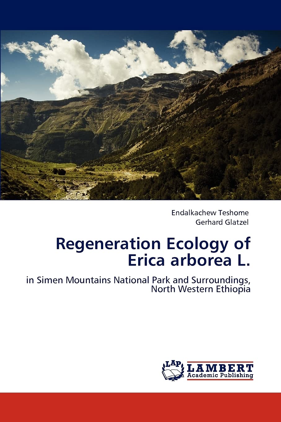Regeneration Ecology of Erica arborea L.: in Simen Mountains National Park and Surroundings, North Western Ethiopia,Used