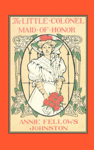 Little Colonel's Maid of Honor, The (Little Colonel Series),Used
