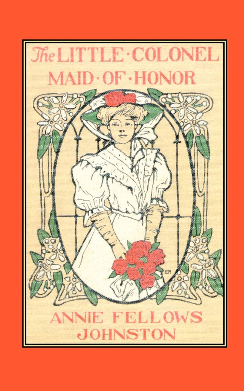 Little Colonel's Maid of Honor, The (Little Colonel Series),Used