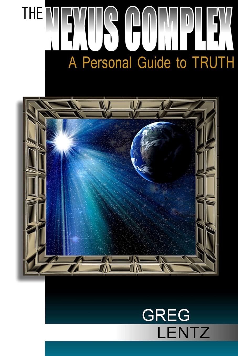 The Nexus Complex: A Personal Guide To Truth,Used