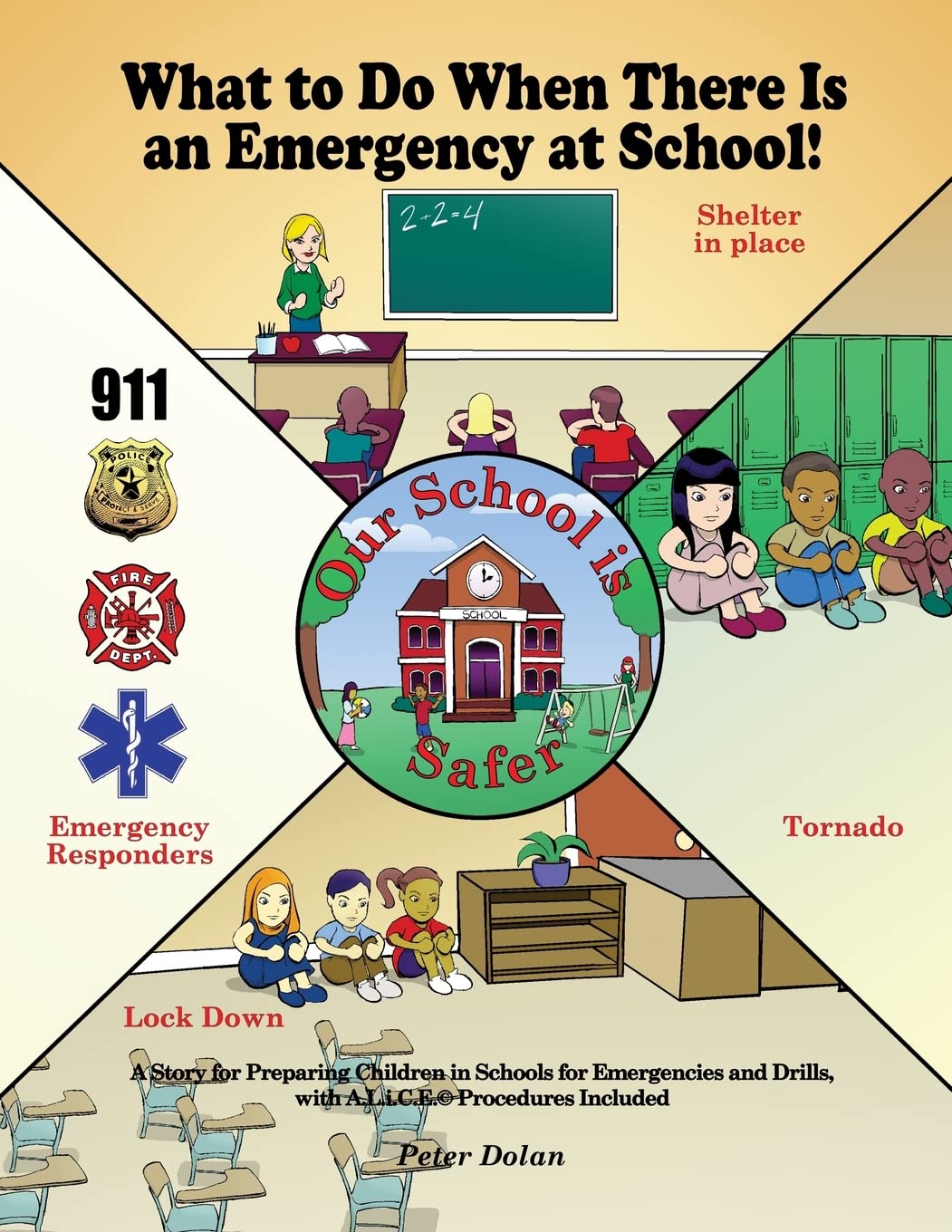 What to Do When There Is an Emergency at School!: A Story for Preparing Children in Schools for Emergencies and Drills, with A.L,Used