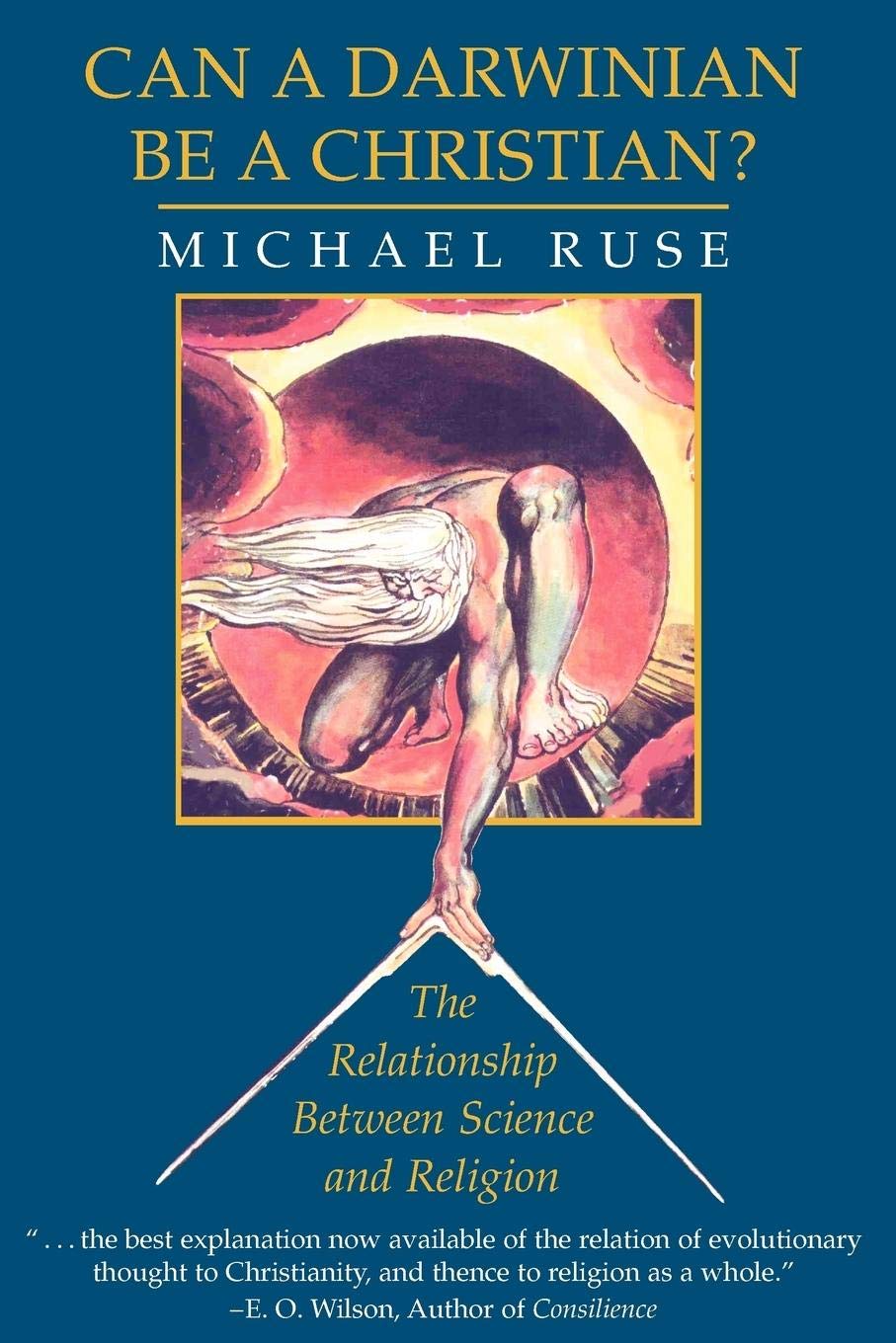 Can a Darwinian be a Christian?: The Relationship between Science and Religion,Used