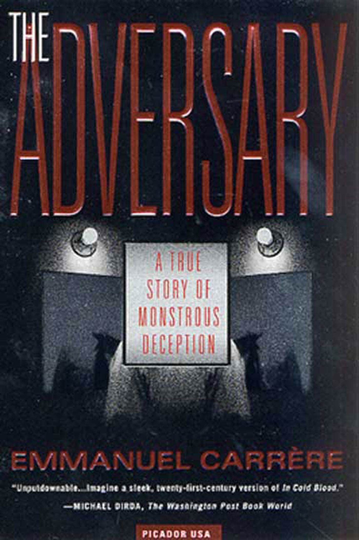 The Adversary: A True Story Of Monstrous Deception,New