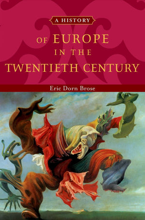 A History Of Europe In The Twentieth Century,New