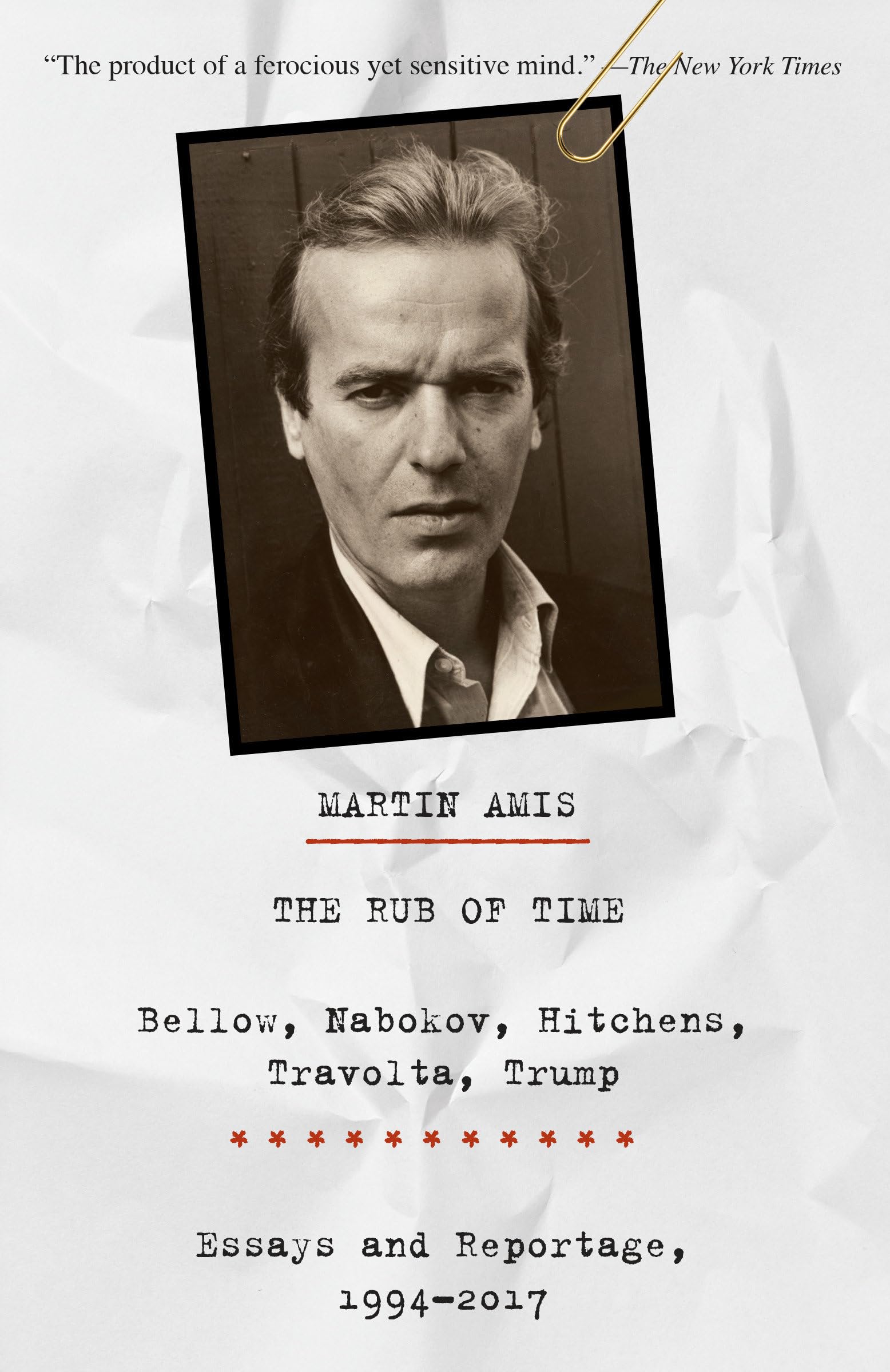 The Rub of Time: Bellow, Nabokov, Hitchens, Travolta, Trump: Essays and Reportage, 19942017 (Vintage International),Used