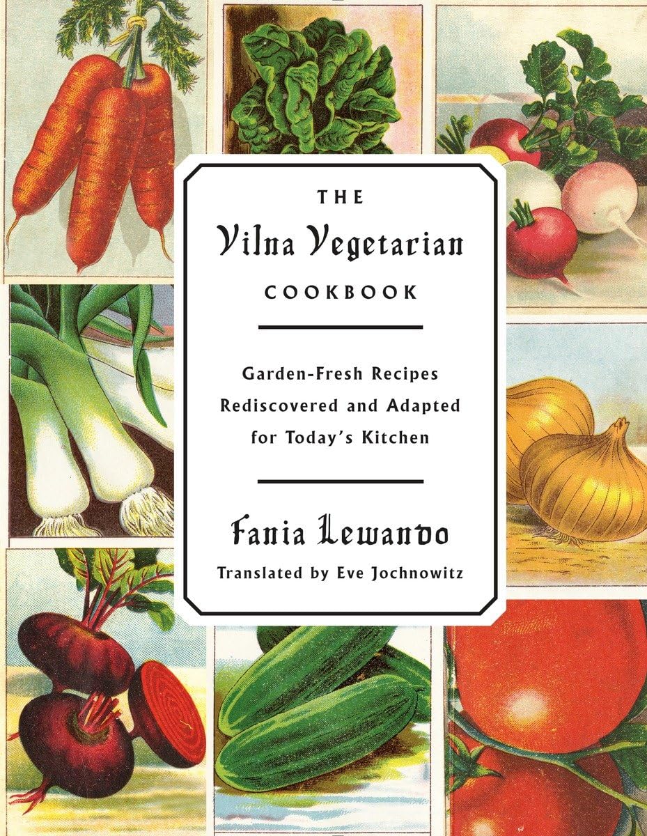 The Vilna Vegetarian Cookbook: GardenFresh Recipes Rediscovered and Adapted for Today's Kitchen,Used