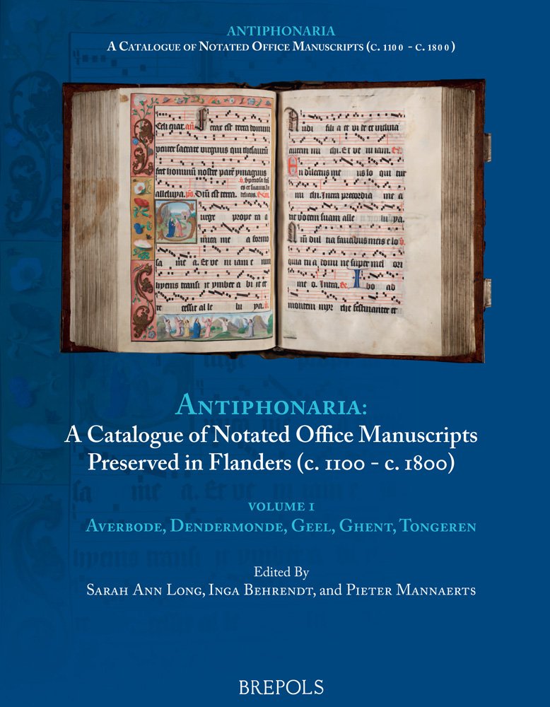 Catalogue of Notated Office Manuscripts Preserved in Flanders (c.1100  c. 1800): Volume 1 (Averbode, Dendermonde, Geel, Ghent, ,Used