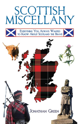 Scottish Miscellany: Everything You Always Wanted To Know About Scotland The Brave (Books Of Miscellany)