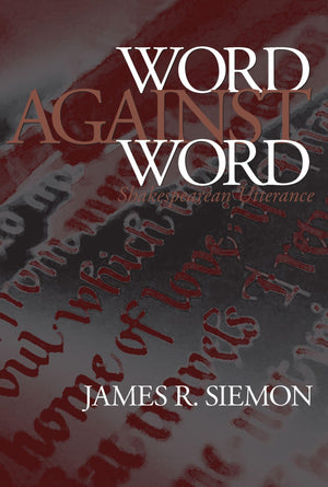 Word against Word: Shakespearean Utterance (Massachusetts Studies in Early Modern Culture),Used