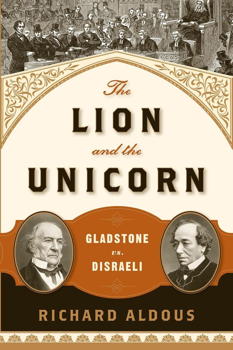 The Lion and the Unicorn: Gladstone vs. Disraeli,Used