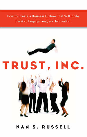Trust, Inc.: How to Create a Business Culture That Will Ignite Passion, Engagement, and Innovation,Used