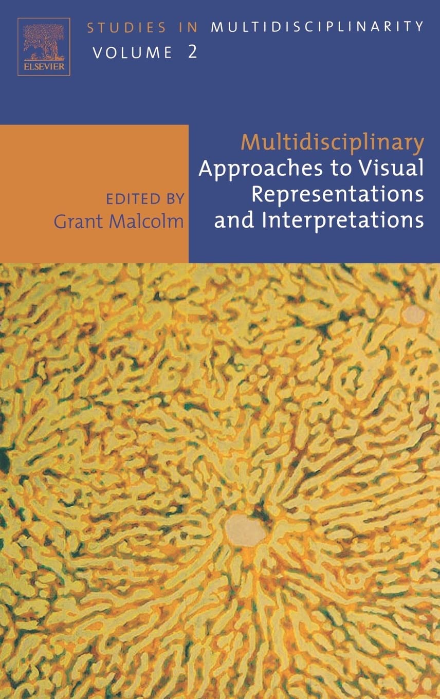 Multidisciplinary Approaches to Visual Representations and Interpretations (Volume 2) (Studies in Multidisciplinarity, Volume 2),Used