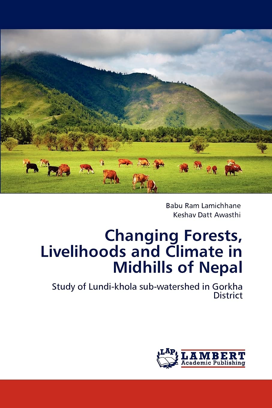 Changing Forests, Livelihoods and Climate in Midhills of Nepal: Study of Lundikhola subwatershed in Gorkha District,Used