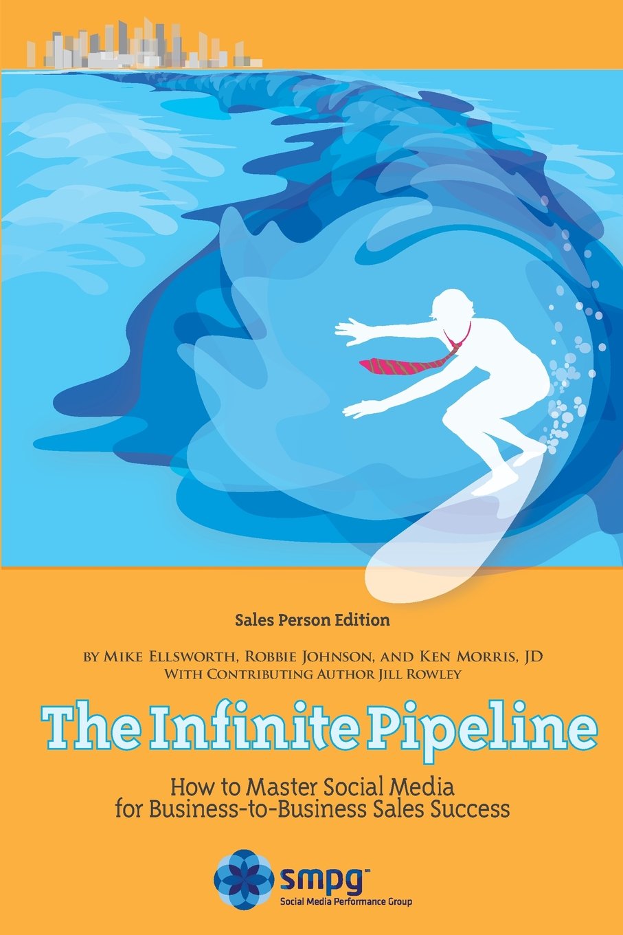 The Infinite Pipeline: How to Master Social Media for BusinesstoBusiness Sales Success: Sales Person Edition,Used