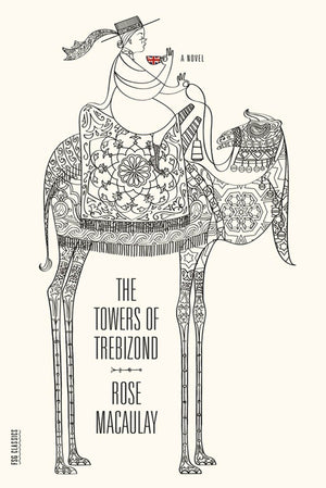 The Towers of Trebizond: A Novel (FSG Classics),New