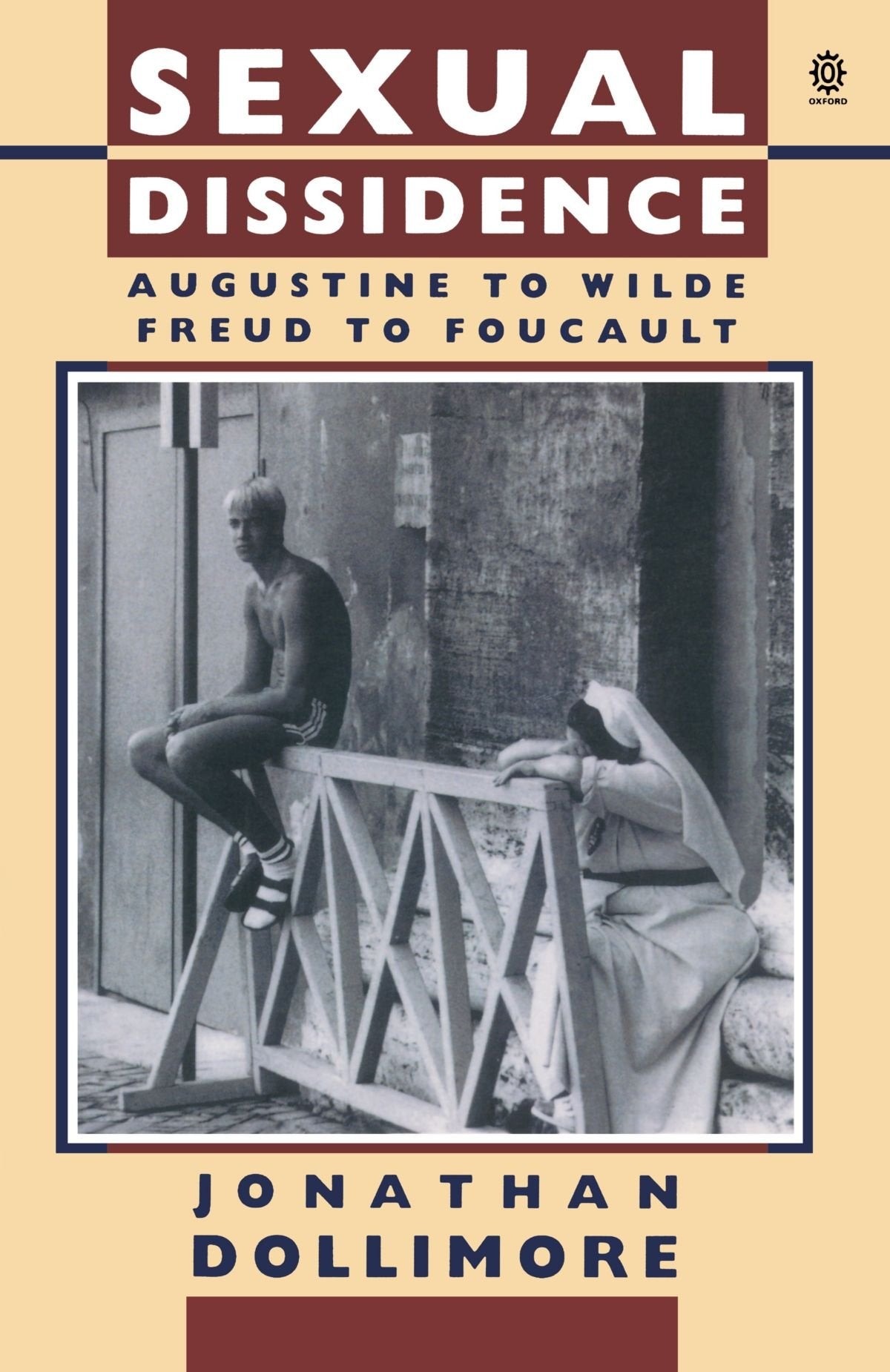 Sexual Dissidence: Augustine To Wilde, Freud To Foucault,Used