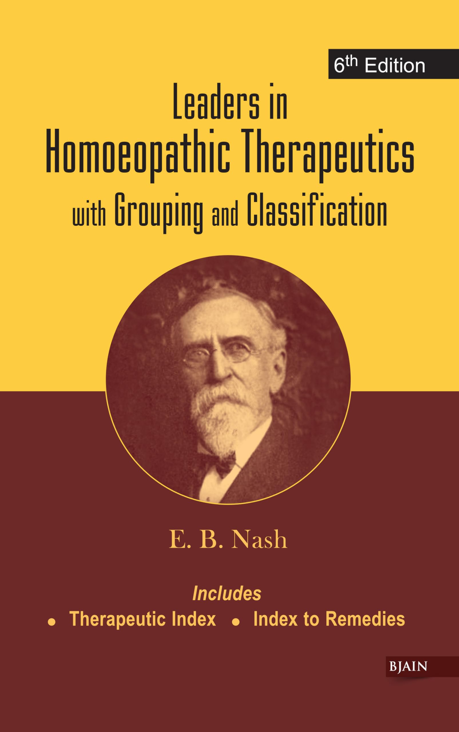 Leaders In Homoeopathic Therapeutics With Grouping And Classification