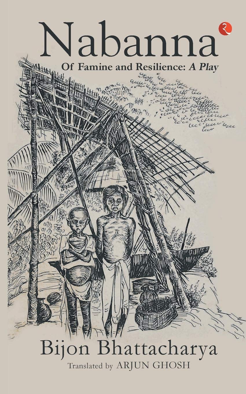 Nabanna Of Famine And Resilience: A Play