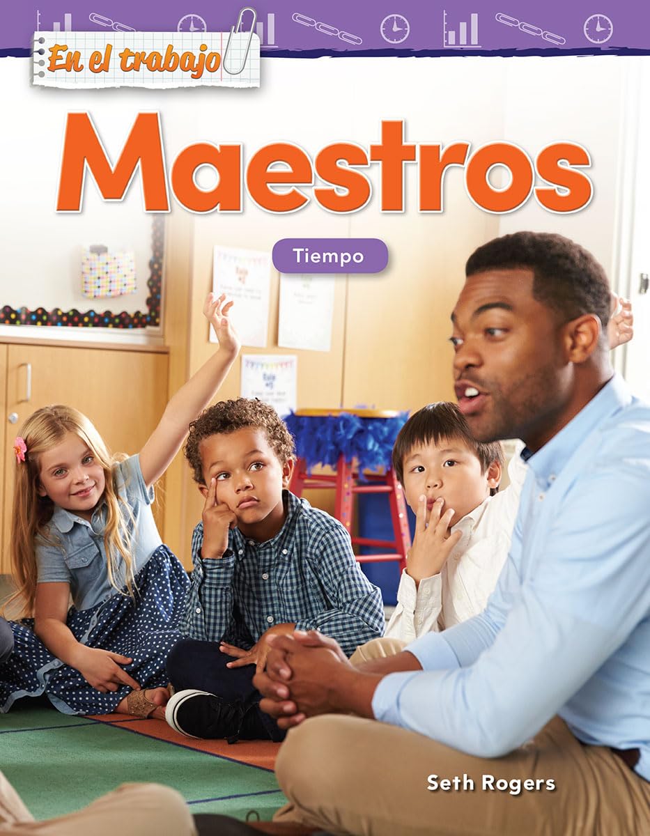 En el trabajo: Maestros: Tiempo (Mathematics in the Real World) (Spanish Edition),Used