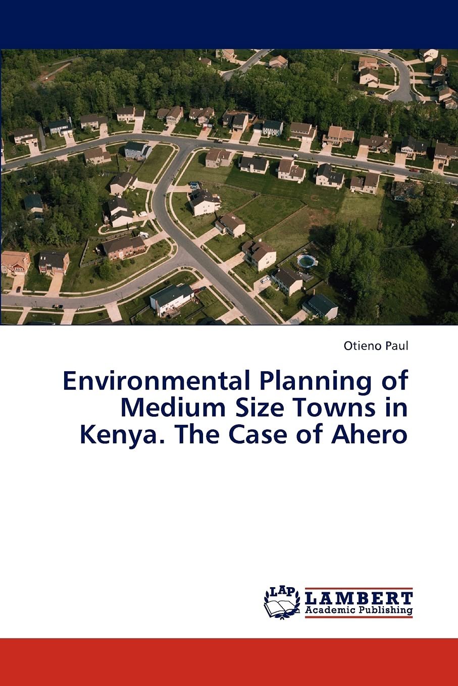 Environmental Planning of Medium Size Towns in Kenya. The Case of Ahero,Used