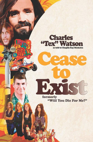 Cease To Exist: The firsthand account of the journey to becoming a killer for Charles Manson,Used