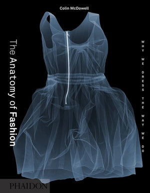 The Anatomy of Fashion: Why We Dress the Way We Do,Used