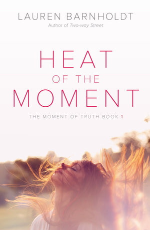 Heat of the Moment (Moment of Truth, 1),Used