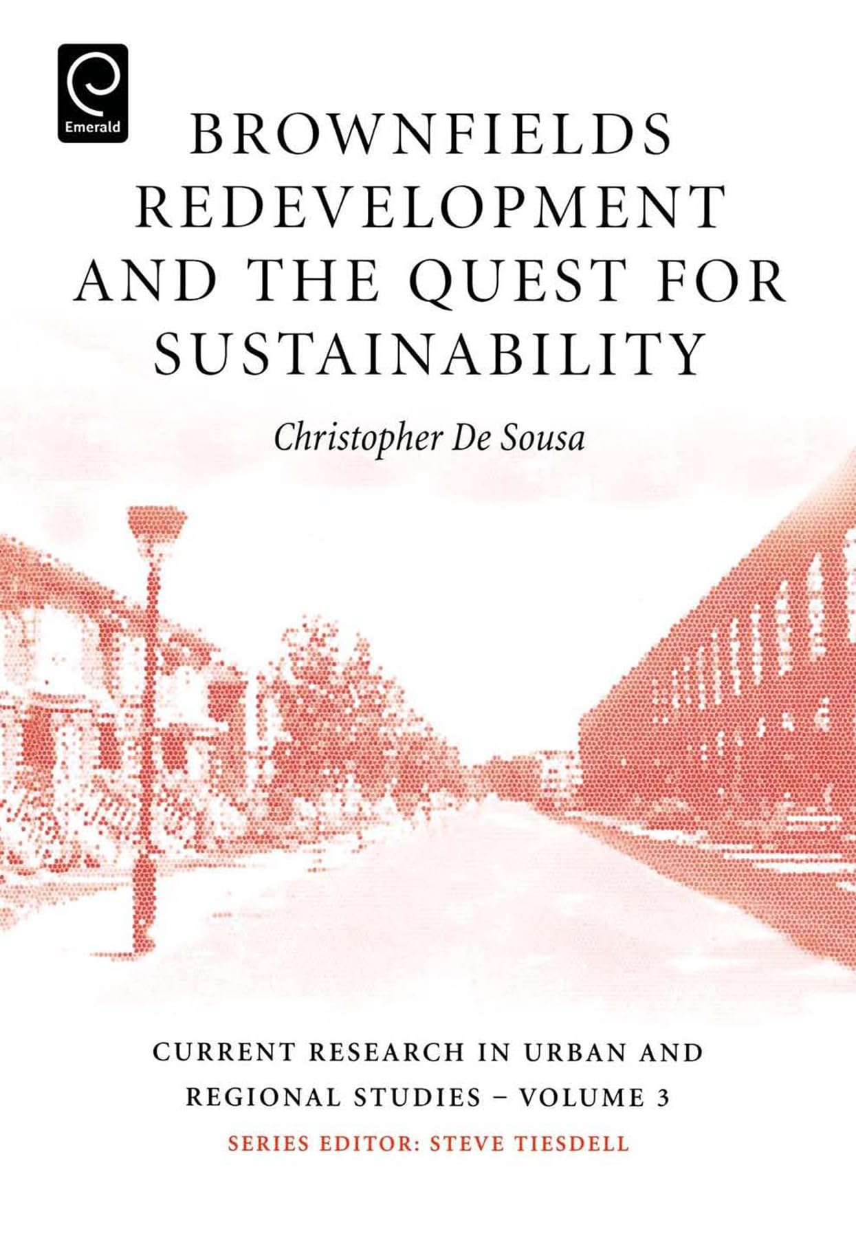 Brownfields Redevelopment and the Quest for Sustainability (Current Research in Urban and Regional Studies, 3),Used