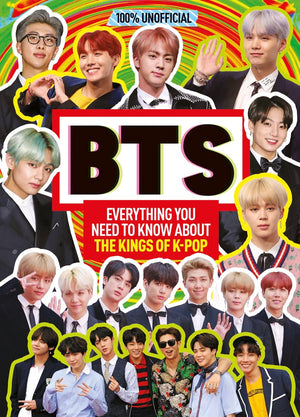 BTS: 100% Unofficial  Everything You Need to Know About the Kings of Kpop (100% Idols),Used