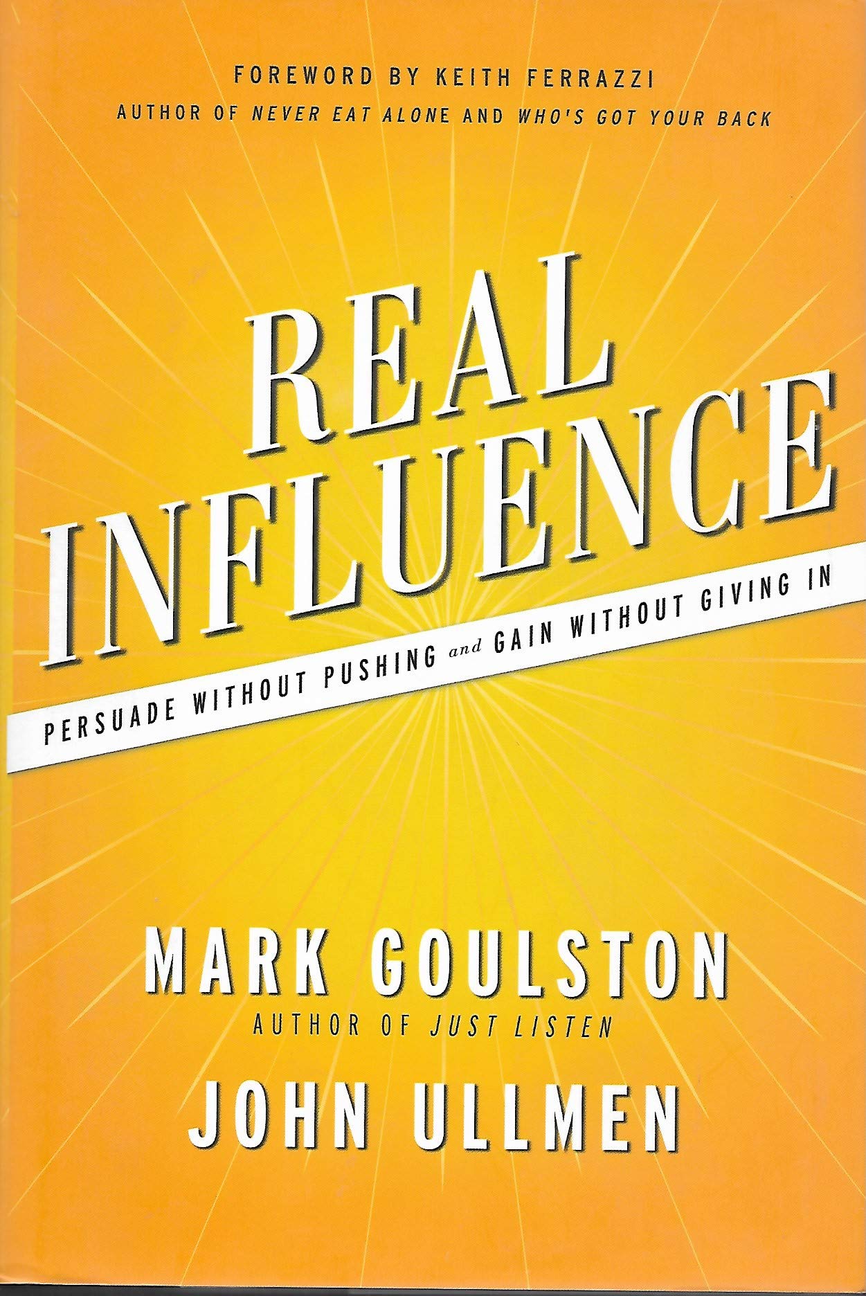 Real Influence: Persuade Without Pushing and Gain Without Giving In,Used