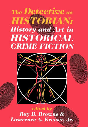 The Detective as Historian: History and Art in Historical Crime Fiction,Used
