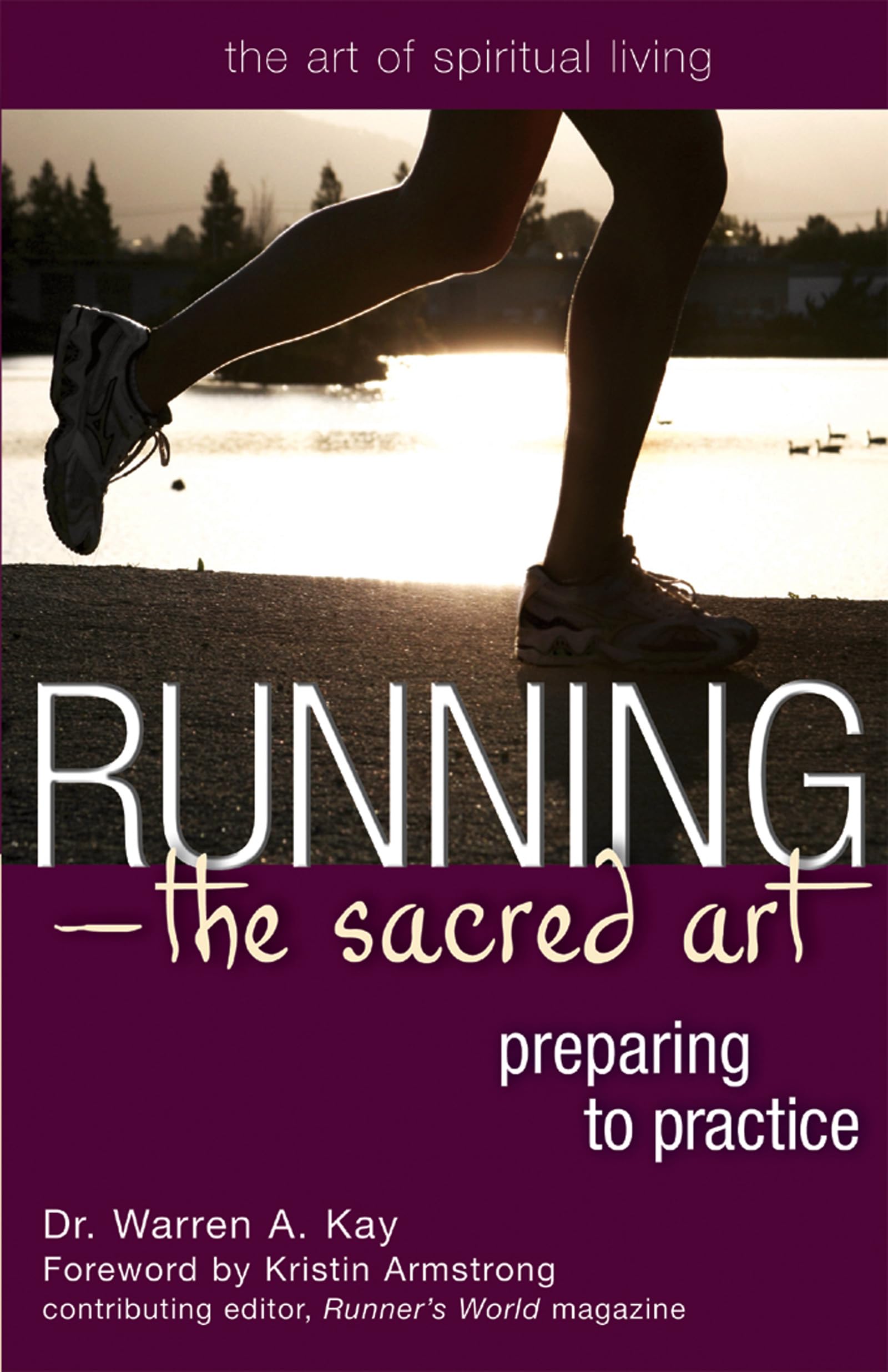 RunningThe Sacred Art: Preparing to Practice (The Art of Spiritual Living),Used