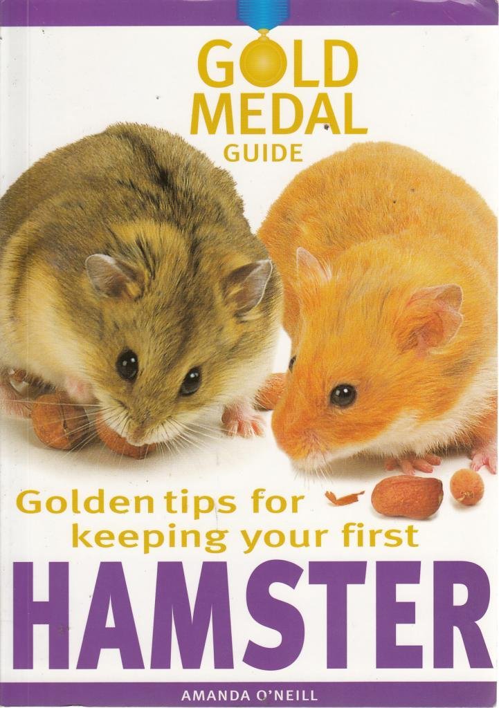 Golden Tips for Keeping Your First Hamster (Gold Medal Guide),Used