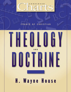 Charts of Christian Theology & Doctrine,New