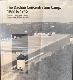 The Dachau Concentration Camp, 1933 to 1945,Used
