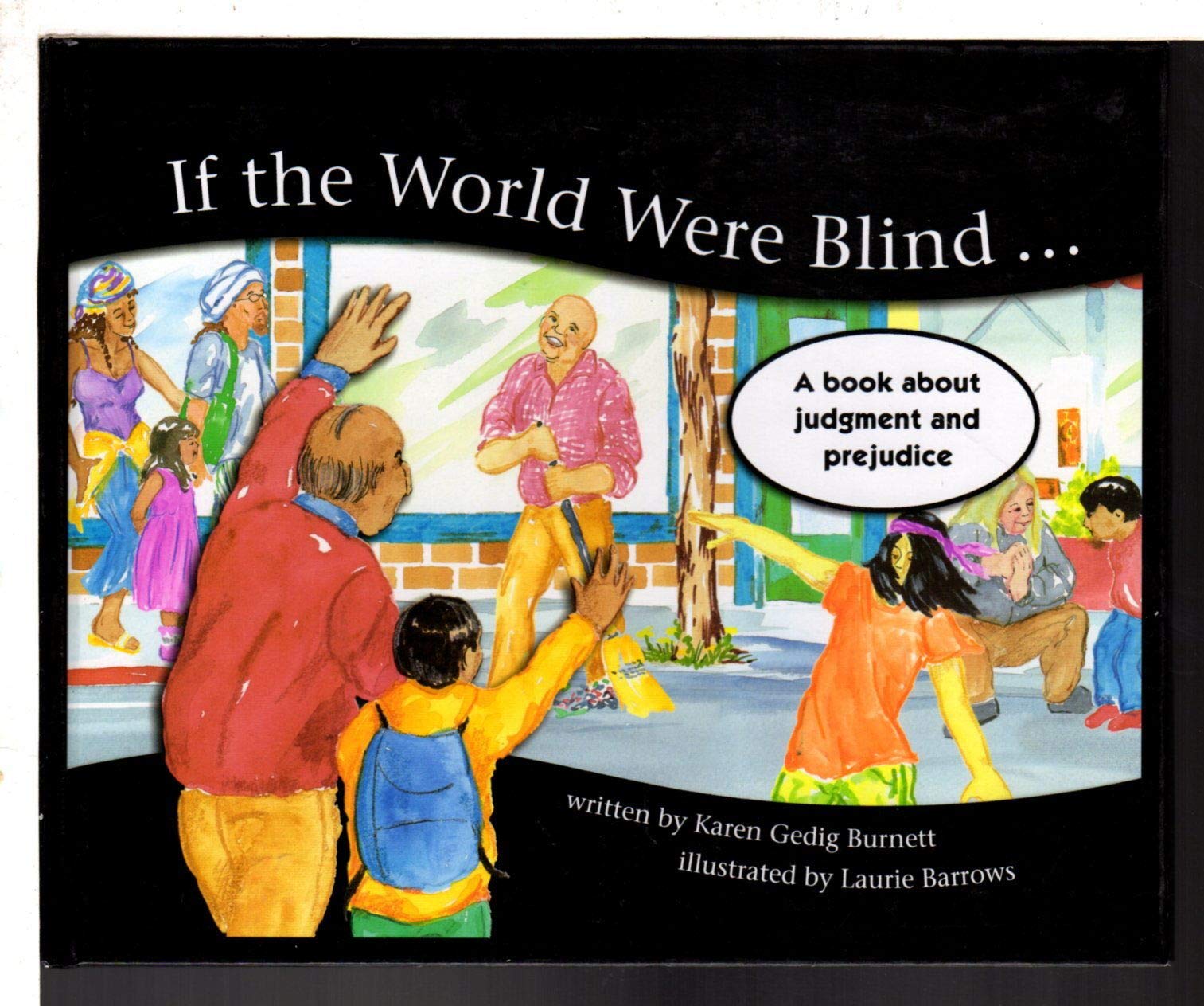 If the World Were Blind...: A Book About Judgement and Prejudice,Used