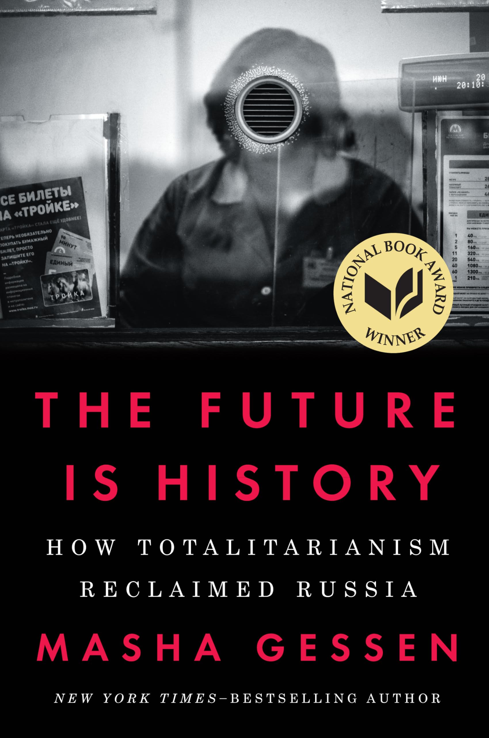 The Future is History: How Totalitarianism Reclaimed Russia (Thorndike Press Large Print Popular and Narrative Nonfiction)