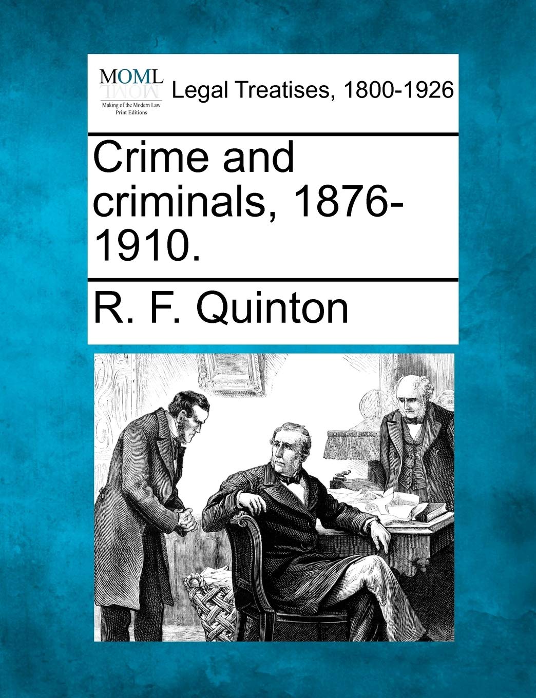 Crime and Criminals, 18761910.,Used