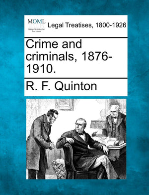 Crime and Criminals, 18761910.,Used