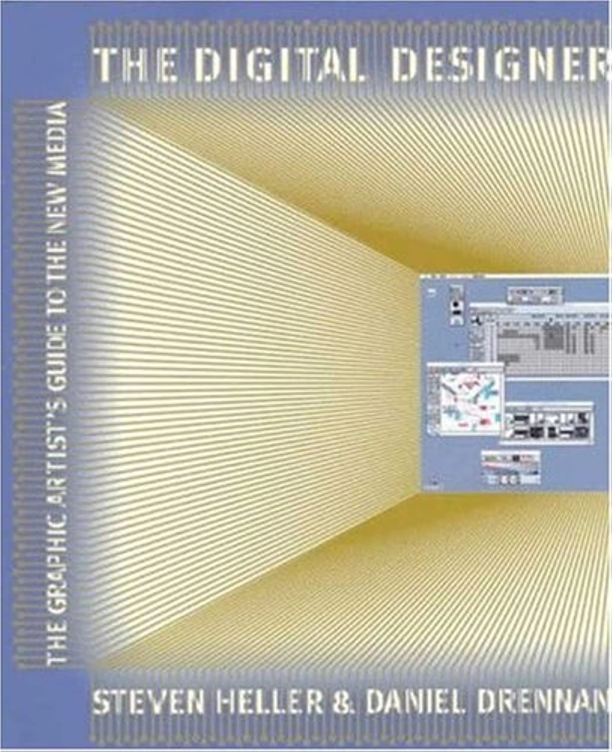 The Digital Designer: The Graphic Artists Guide to the New Media