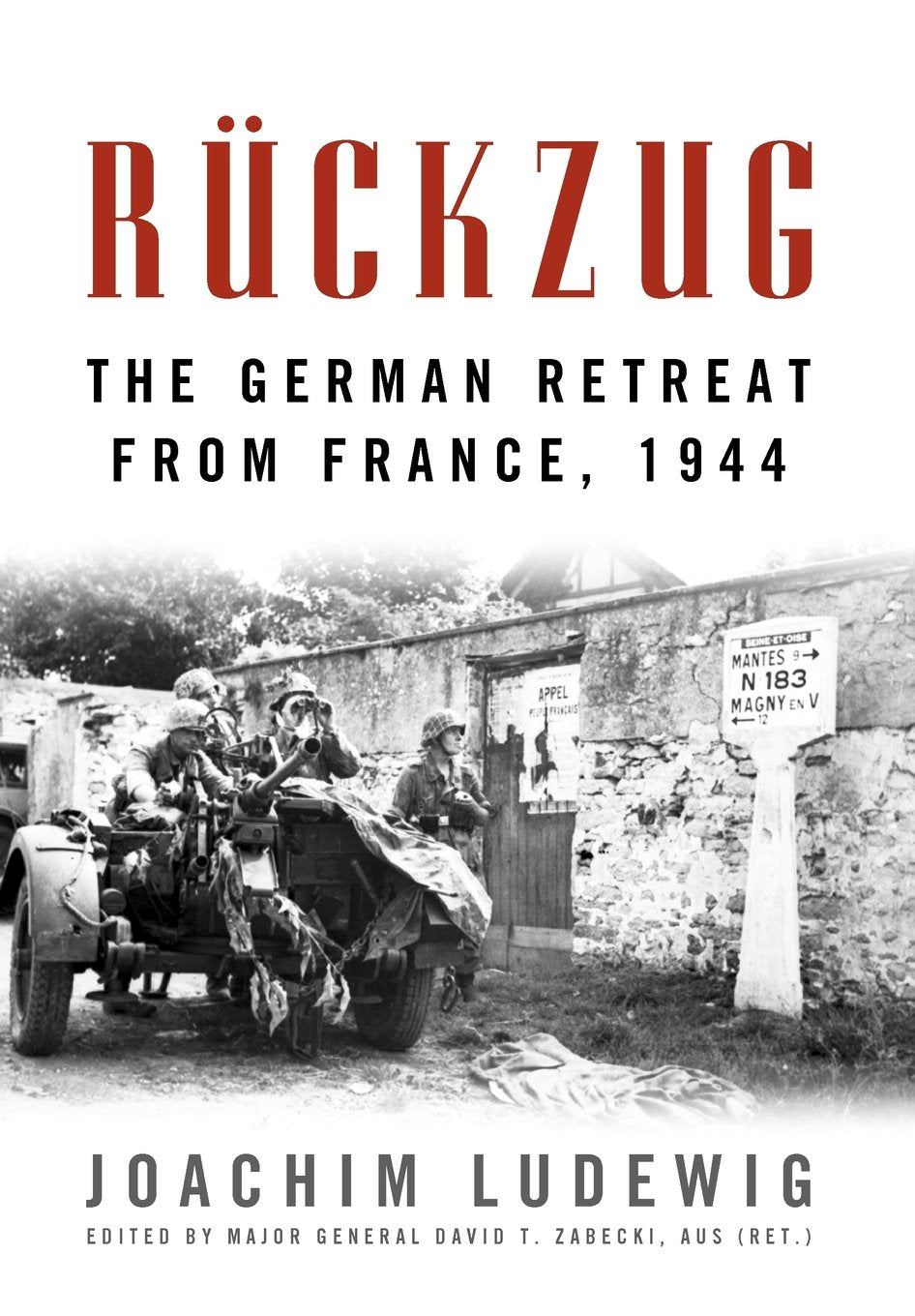 Rckzug: The German Retreat From France, 1944 (Foreign Military Studies),New